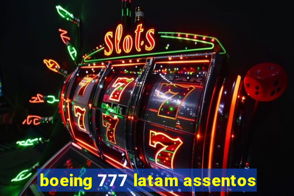 boeing 777 latam assentos